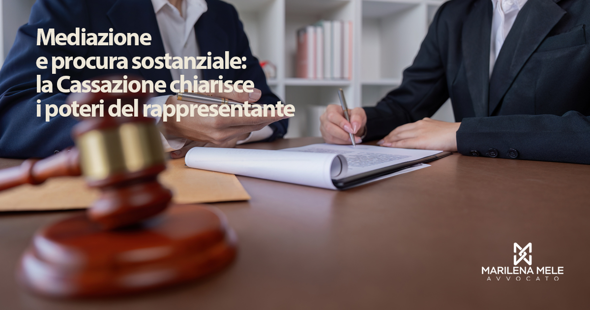 Mediazione e procura sostanziale: la Cassazione chiarisce i poteri del rappresentante (Cass. n. 14676/2025)