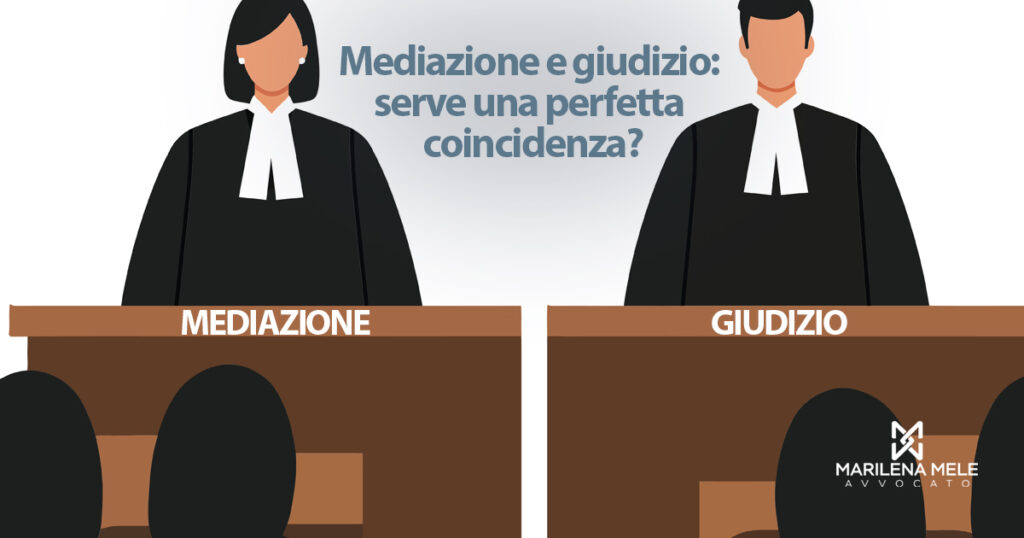 Mediazione e Giudizio: serve una perfetta coincidenza - Avvocato Bari - Marilena Mele - Mediazione Civile